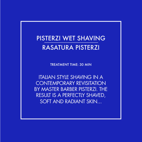 Italian style shaving in a contemporary revisitation by master barber pisterzi. The result is a perfectly shaved, soft and radiant skin.